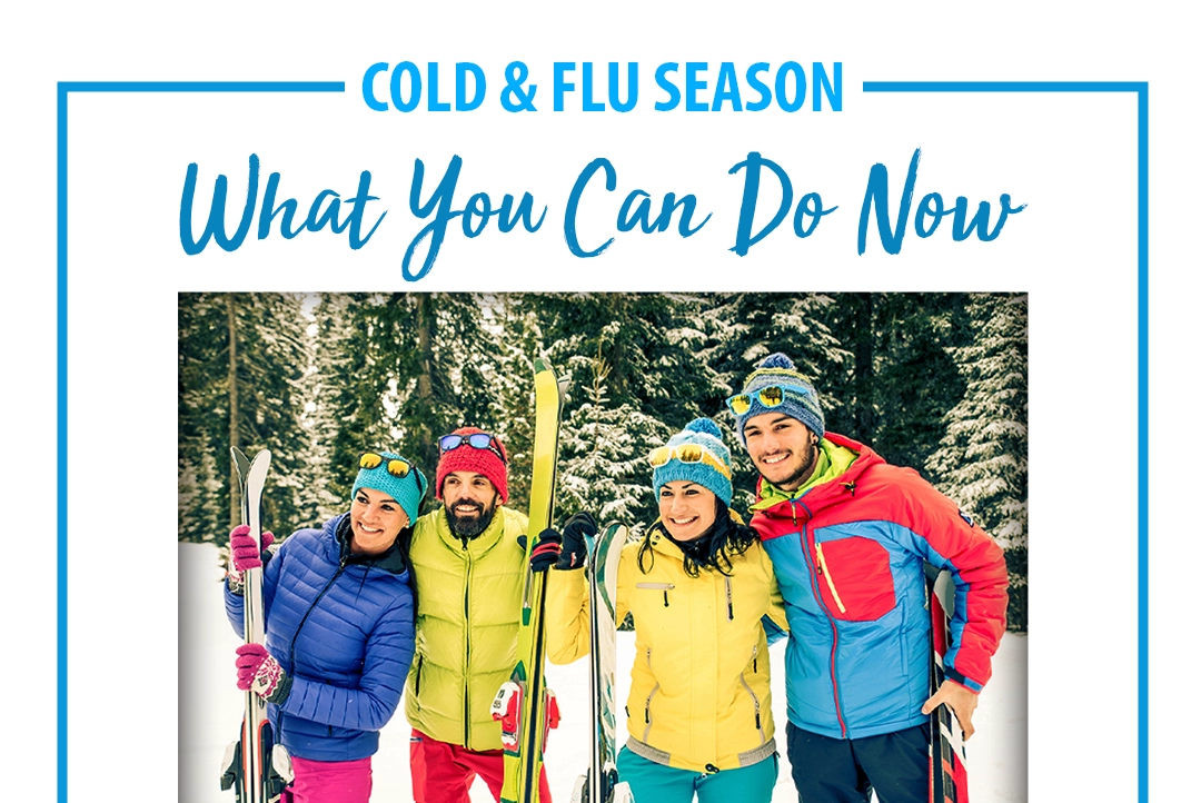 Cold & Flu Season: What You Can Do Now