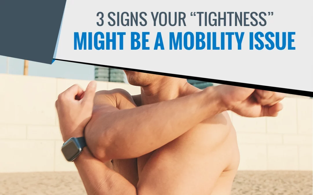 tightness-or-mobility - sports medicine in orange county